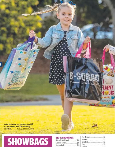  ?? Picture: JERAD WILLIAMS ?? Billie Frampton, 6, and Mia Gardner, 6, are thrilled with the showbag selection.