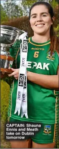  ?? ?? CAPTAIn: Shauna Ennis and Meath take on Dublin tomorrow