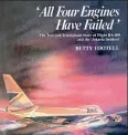  ??  ?? The cover image of Betty Ferguson’s book All Four Engines Have Failed.