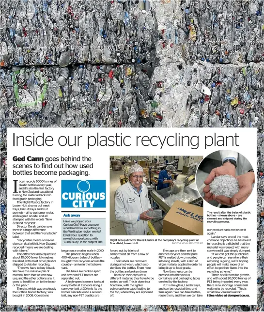  ?? PHOTOS: KEVIN STENT/STUFF ?? Flight Group director Derek Lander at the company’s recycling plant at Gracefield, Lower Hutt. The result after the bales of plastic bottles – shown above – are cleaned and chipped during the recycling process.