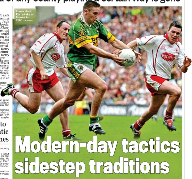  ?? SPORTSFILE ?? Classic final: Kerry take on Tyrone in 2005