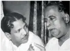  ??  ?? Karunanidh­i with C. N. Annadurai