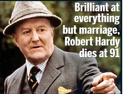  ??  ?? TV favourite: Robert Hardy as Siegfried in All Creatures Great and Small