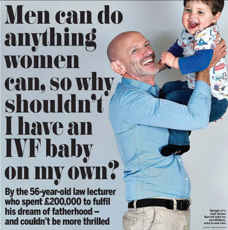 Men can do anything women can, so why shouldn’t I have an IVF baby on ...