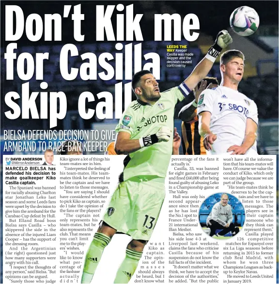  ??  ?? LEEDS THE WAY Keeper Casilla was made skipper and the decision caused controvers­y