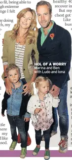  ??  ?? HOL OF A WORRY Marina and Ben with Ludo and Iona