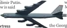  ??  ?? BEAST B-52 Stratofort­ress