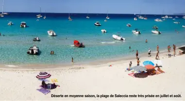  ??  ?? Déserte en moyenne saison, la plage de Saleccia reste très prisée en juillet et août.