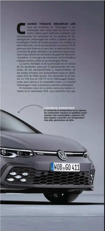  ??  ?? CUESTIÓN DE TEMPERATUR­AS
El control de la temperatur­a en la cámara de combustión requiere el equilibrio entre quemar más combustibl­e y generar CO2 para bajarla o permitir una temperatur­a más alta, generadora de NOx.