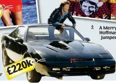  ??  ?? >> A Pontiac used in Knight Rider
A Merry Hoffmas jumper