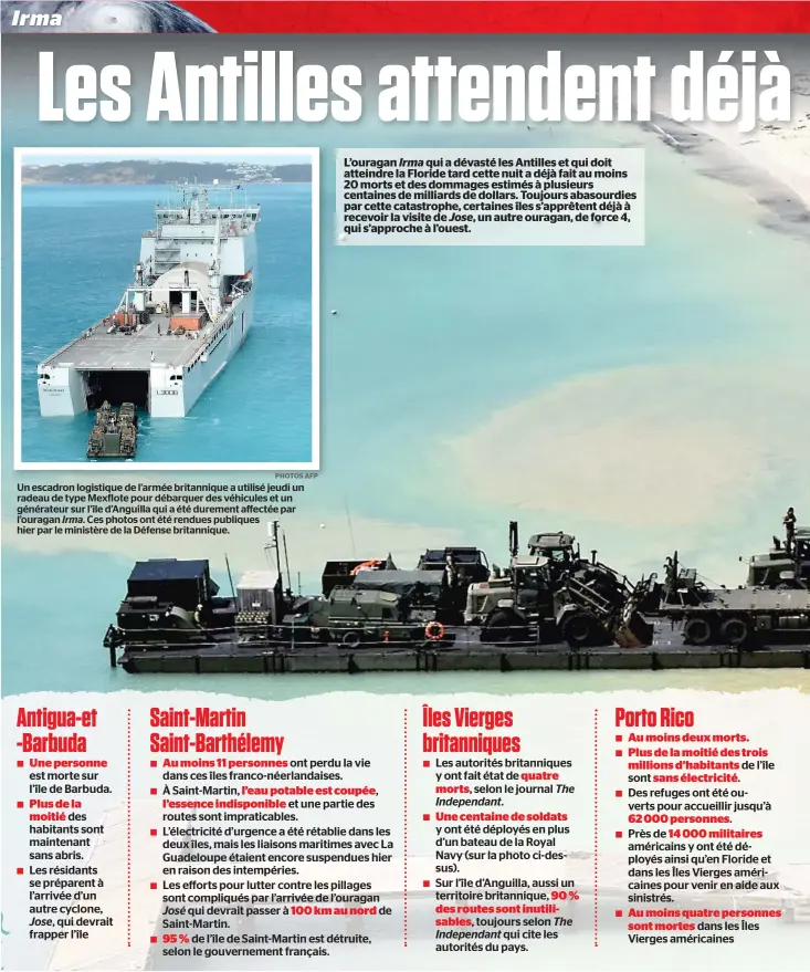  ?? PHOTOS AFP ?? Un escadron logistique de l’armée britanniqu­e a utilisé jeudi un radeau de type Mexflote pour débarquer des véhicules et un générateur sur l’île d’anguilla qui a été durement affectée par l’ouragan Irma. Ces photos ont été rendues publiques hier par le...