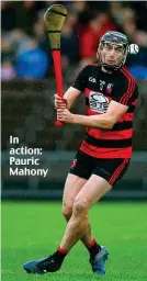  ??  ?? In action: Pauric Mahony