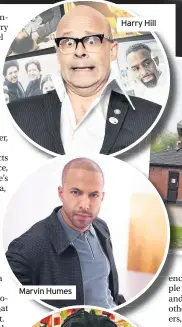  ??  ?? Marvin Humes
Harry Hill