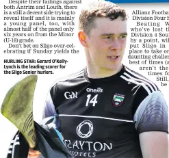  ??  ?? HURLING STAR: Gerard O’KellyLynch is the leading scorer for the Sligo Senior hurlers.