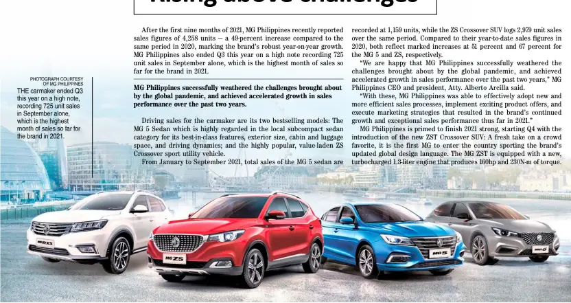  ?? ?? PHOTOGRAPH COURTESY
OF MG PHILIPPINE­S THE carmaker ended Q3 this year on a high note, recording 725 unit sales in September alone, which is the highest month of sales so far for the brand in 2021.