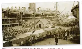  ??  ?? New Zealand troops embark at Lyttelton on 23 September 1914