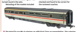  ?? ?? ↑ The InterCity era Mk.4 catering car with First Class accommodat­ion. The catering vehicles were eventually turned round in the set and the adjacent First Open dedicated as a restaurant car.