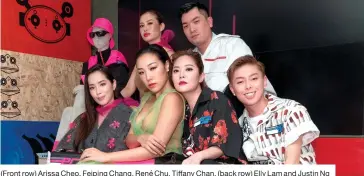  ??  ?? (Front row) Arissa Cheo, Feiping Chang, René Chu, Tiffany Chan, (back row) Elly Lam and Justin Ng