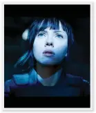  ??  ?? Scarlett Johansson i Ghost in the Shell.