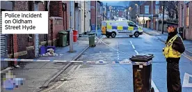  ?? ?? Police incident on Oldham Street Hyde