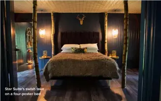  ??  ?? Star Suite’s swish take on a four-poster bed