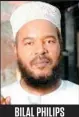  ??  ?? BILAL PHILIPS Imam