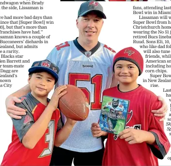  ??  ?? Christchur­ch-based Tampa Bay Buccaneers diehard James Lissaman will be watching tomorrow’s Super Bowl with sons Esten, left, eight, and Eli, 10.