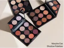  ??  ?? Morphe Eye Shadow Palettes