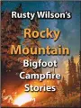  ?? (Courtesy Image) ?? Wilson’s latest book is a collection of stories based in the Rocky Mountains.
