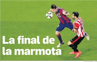  ?? ALBERTO ESTÉVEZ / EFE ?? Messi y Balenziaga, en la final entre Barcelona y Athletic del año 2015 en el Camp Nou.