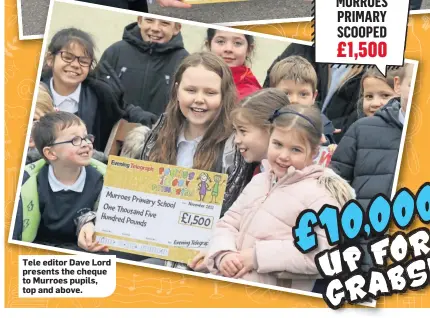  ?? ?? Tele editor Dave Lord presents the cheque to Murroes pupils, top and above.