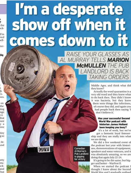  ?? ?? Comedian Al Murray’s Pub Landlord is gigging for victory