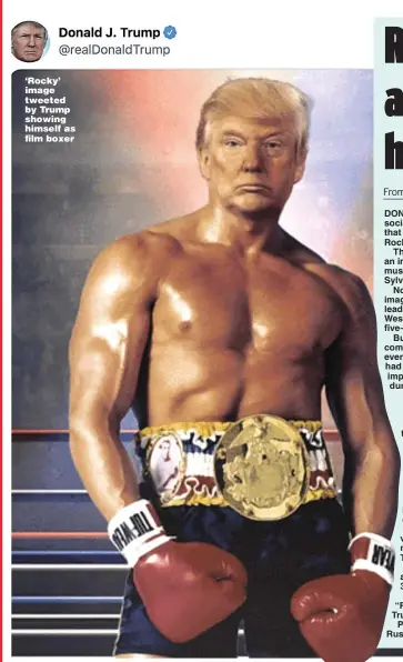  ??  ?? ‘Rocky’ image tweeted by Trump showing himself as film boxer