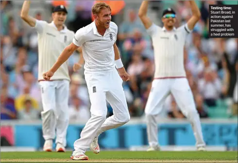  ??  ?? Testing time: Stuart Broad, in action against Pakistan last summer, has struggled with a heel problem
MIDDLESEX will try to ruin Mohammad Amir’s first game in English domestic cricket when they take on Essex next week. The Pakistan fast bowler is...