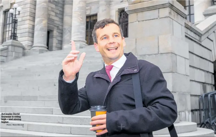  ?? Photo / Mark Mitchell ?? Act leader David Seymour is riding high — and aiming higher.