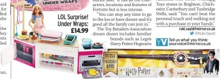  ??  ?? Barbie Ultimate Kitchen: £49.99 Harry Potter Wizard Training Wand: £24.99
