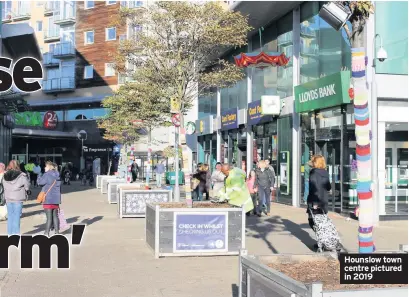  ??  ?? Hounslow town centre pictured in 2019