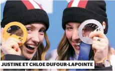  ??  ?? JUSTINE ET CHLOE DUFOUR-LAPOINTE