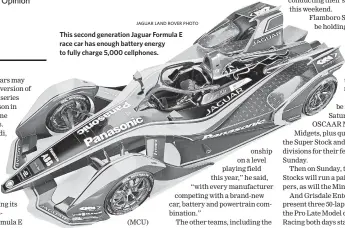  ?? JAGUAR LAND ROVER PHOTO ?? This second generation Jaguar Formula E race car has enough battery energy to fully charge 5,000 cellphones.