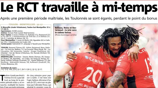  ??  ?? Belleau, Nonu et Bastareaud : la joie sans le cadeau bonus.