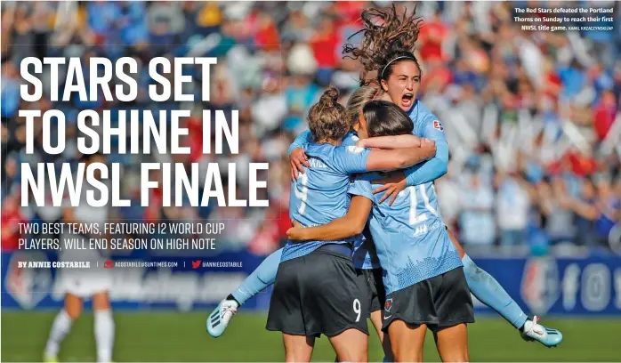  ?? KAMIL KRZACZYNSK­I/AP ?? The Red Stars defeated the Portland Thorns on Sunday to reach their first NWSL title game.