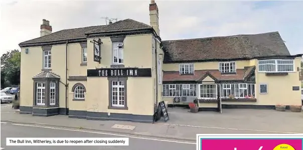  ??  ?? The Bull Inn, Witherley, is due to reopen after closing suddenly