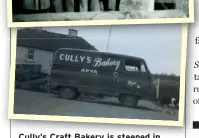  ?? ?? Cully’s Craft Bakery is steeped in family tradition going back decades