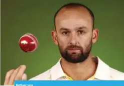  ??  ?? Nathan Lyon