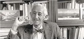  ?? SUN FILE PHOTO ?? Dr. Abel Wolman was The Sun’s “Marylander of the Century,” but why was he famous?