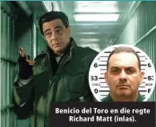  ??  ?? Benicio del Toro en die regte Richard Matt (inlas).