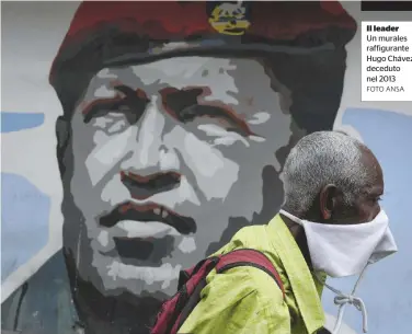  ?? FOTO ANSA ?? Il leader
Un murales raffiguran­te Hugo Chávez, deceduto nel 2013