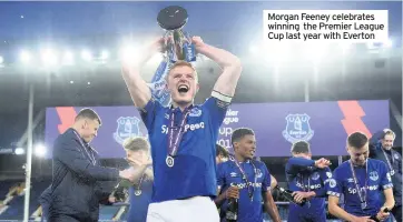  ??  ?? Morgan Feeney celebrates winning the Premier League Cup last year with Everton