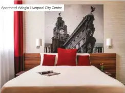  ??  ?? Aparthotel Adagio Liverpool City Centre
