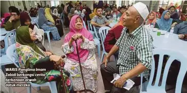  ??  ?? WARIS Panglima Imam Zabidi berkongsi cerita berkenaan arwah datuk mereka.